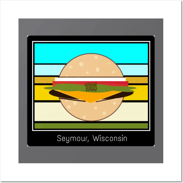 Seymour, Wisconsin Birthplace of the Hamburger Wall Art by KrissyK